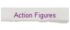 Action Figures