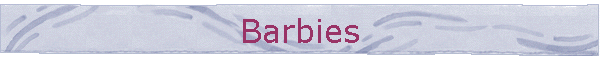 Barbies