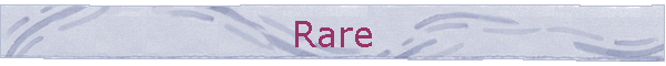 Rare